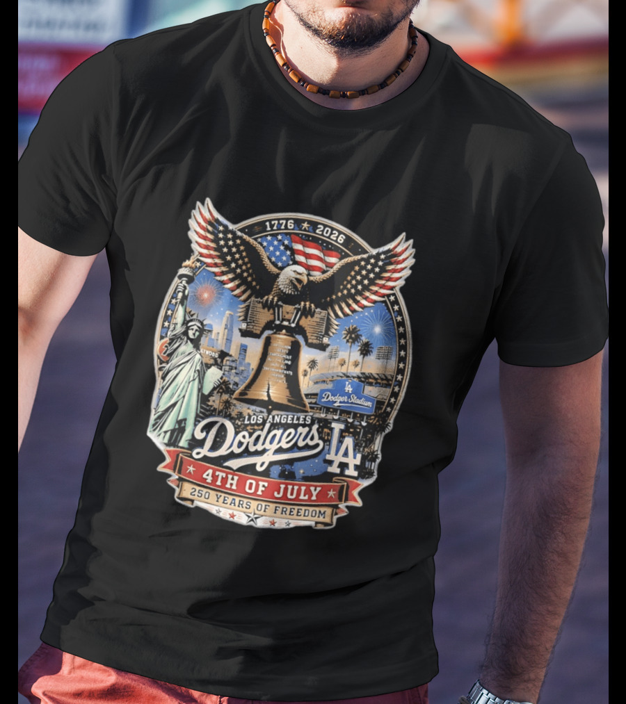 Los Angeles Dodgers 4th Of July 1776 2026 250 Years Of Freedom With Liberty Bell And Dodger Stadium T-Shirt