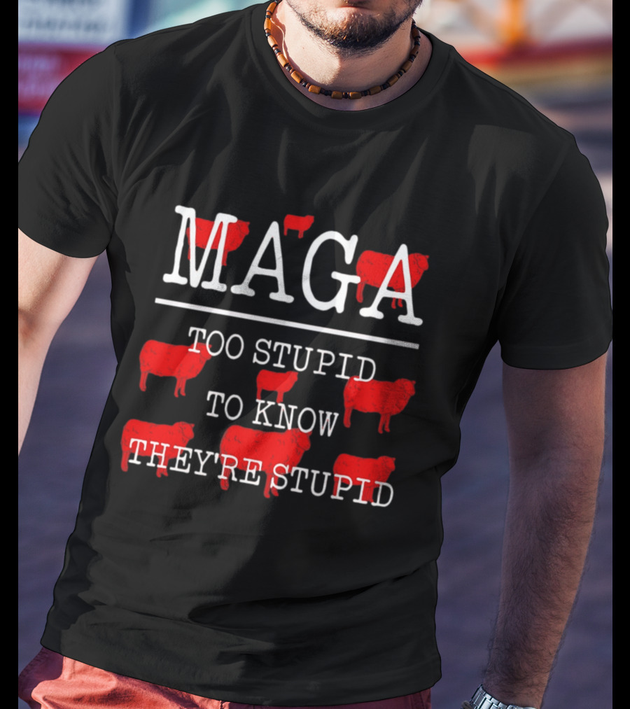 MAGA Too Stupid To Know They're Stupid Red Sheep T-Shirt