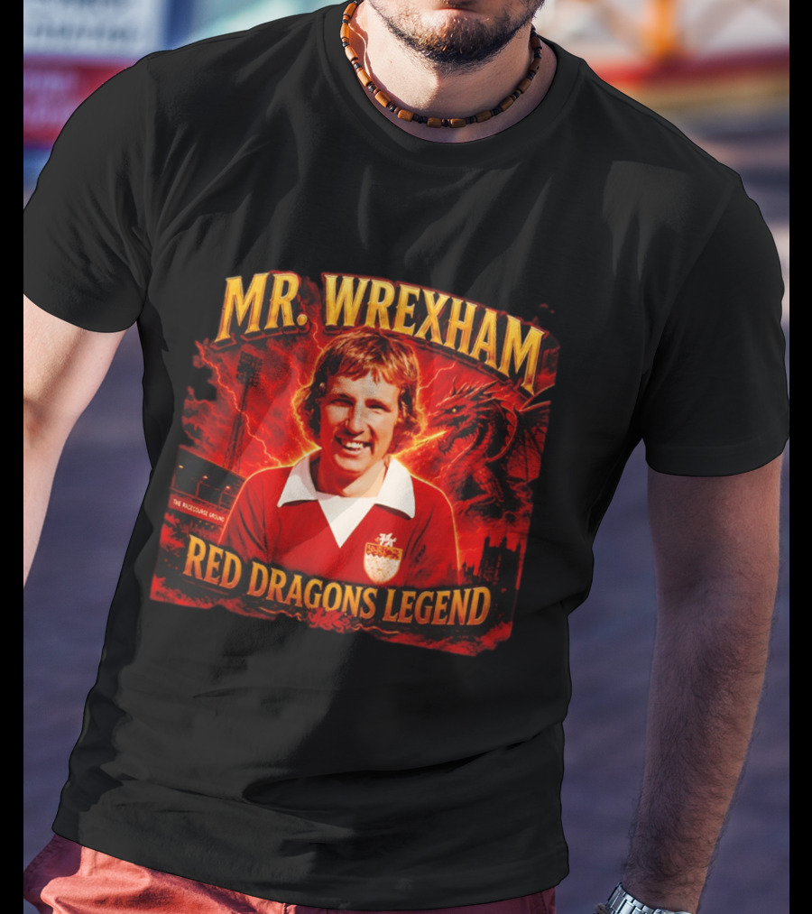 Mr Wrexham Red Dragons Legend The Racecourse Ground Welsh Football T-Shirt