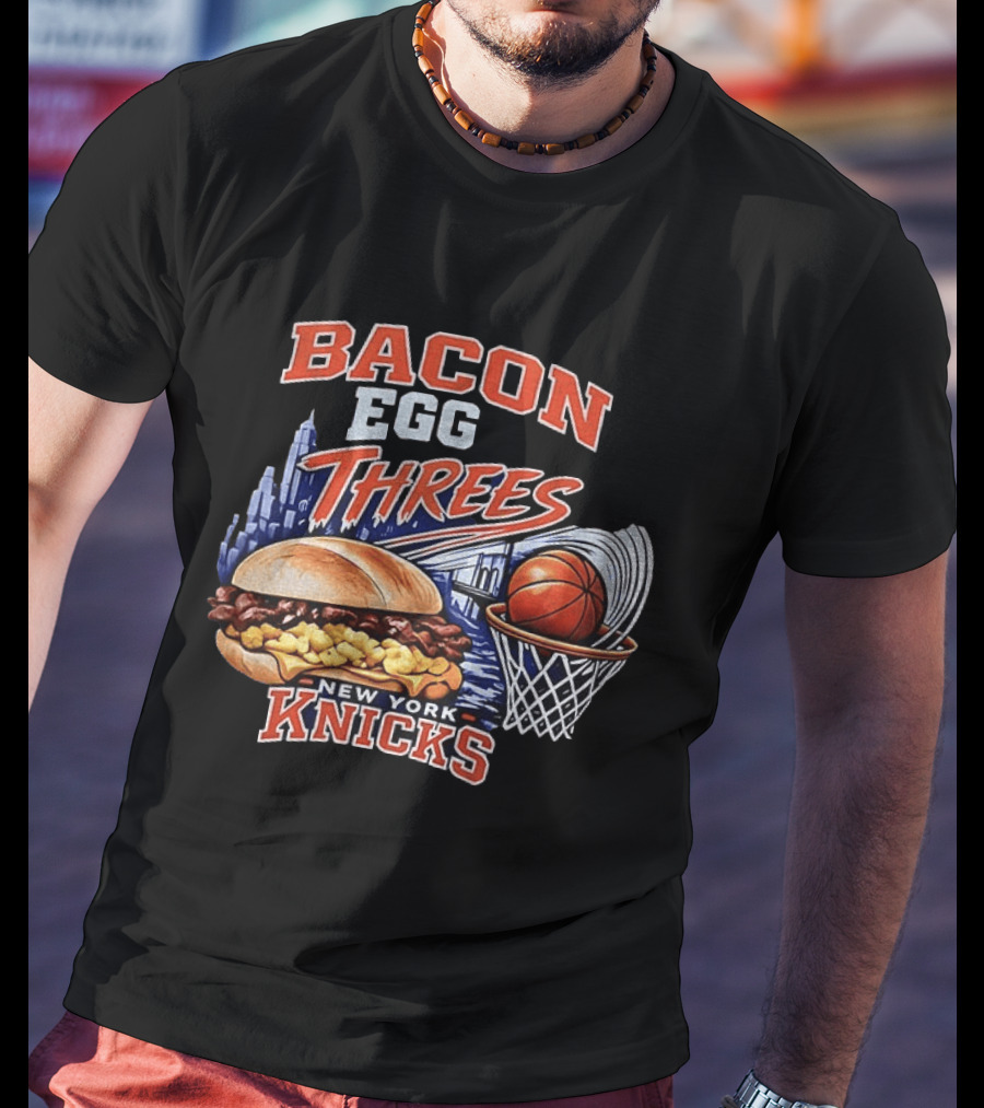 Bacon Egg And Threes New York Knicks Basketball Skyline Basketball Hoop Burger T-Shirt