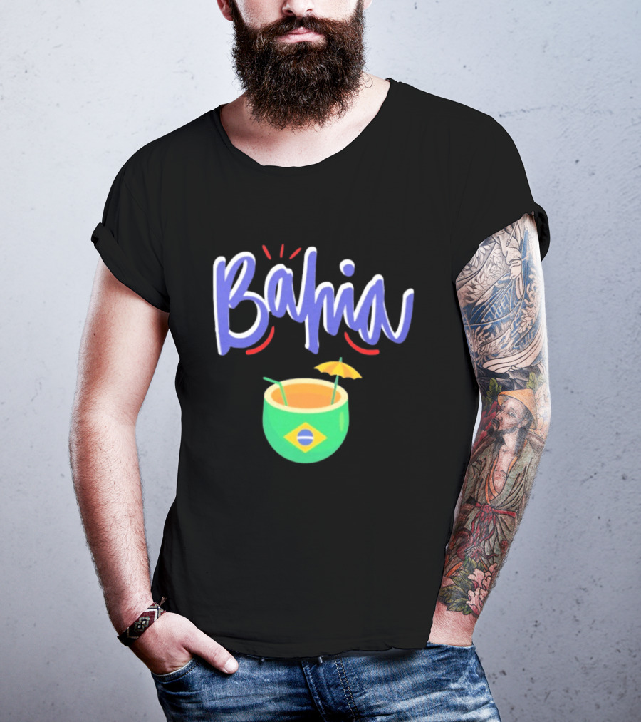 Bahia Brazil Salvador Culture Pride With Iconic Tropical Drink And Brazilian Flag T-Shirt