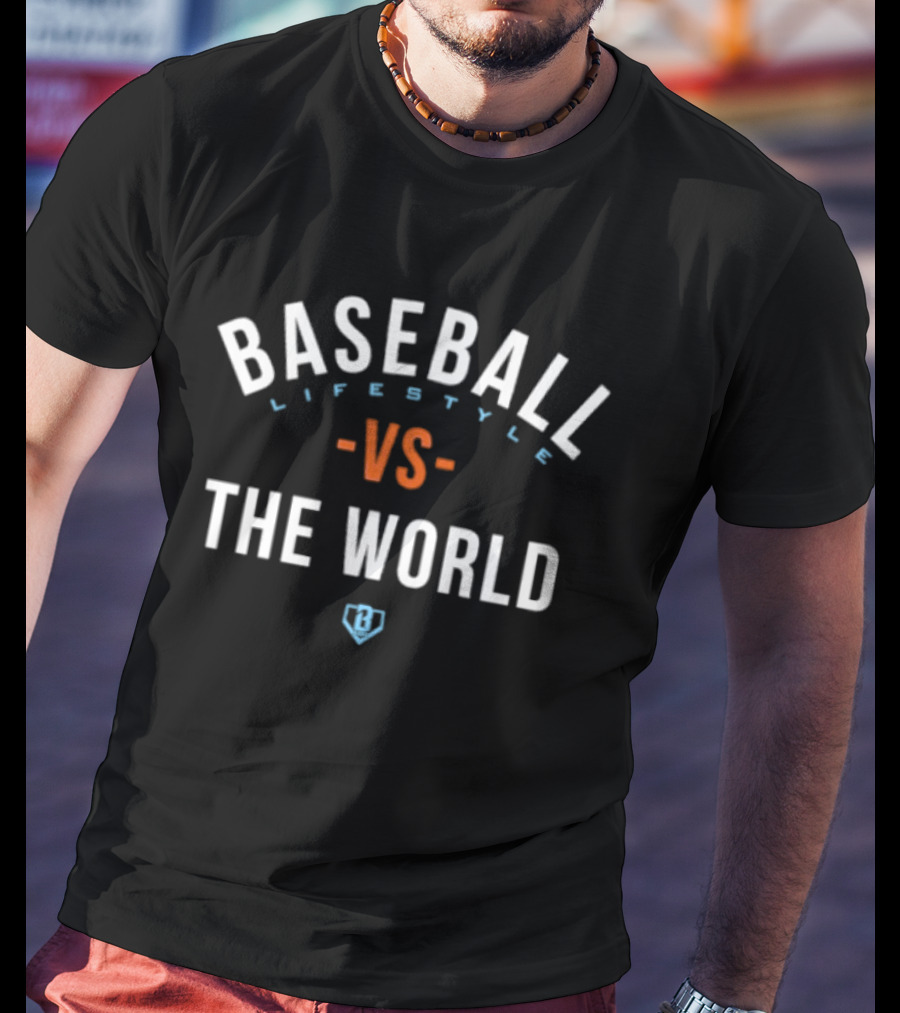 Baseball Lifestyle Vs The World Bold Athletic Message T-Shirt