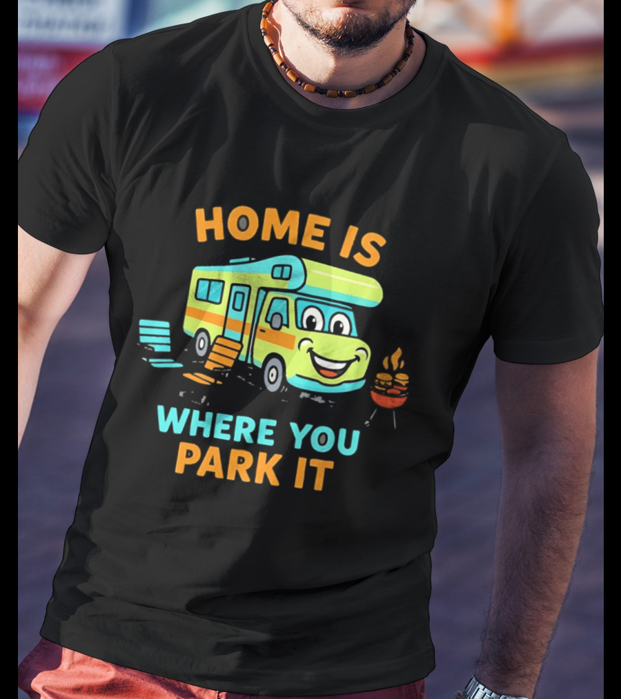 Home Is Where You Park It Fun Cartoon RV Camping Adventure T-Shirt
