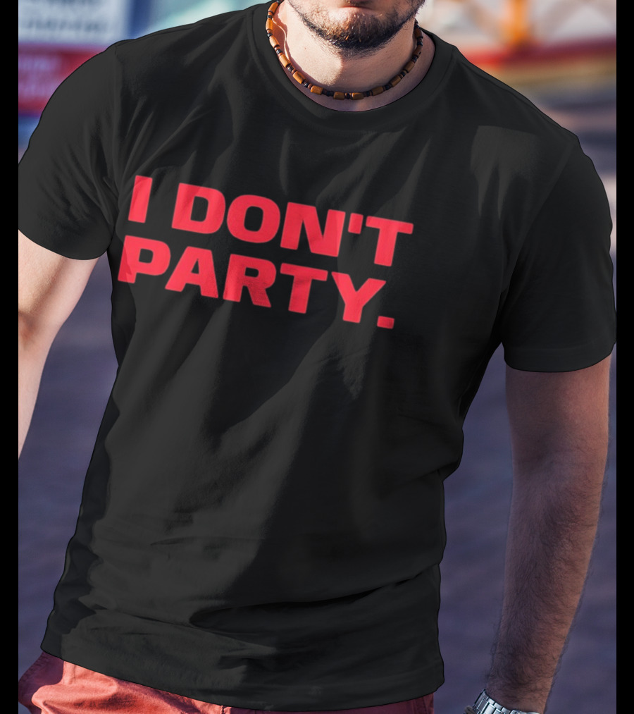 I Don't Party Introvert Antisocial Statement In Bold Red T-Shirt