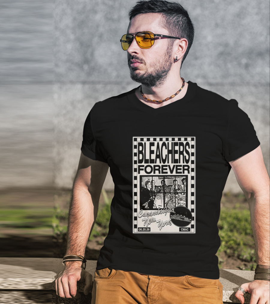 Bleachers Forever CMAC Canandaigua New York June 20 2026 T-Shirt