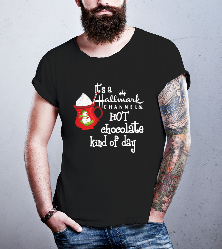 It's A Hallmark Channel Hot Chocolate Kind Of Day Snowman T-Shirt