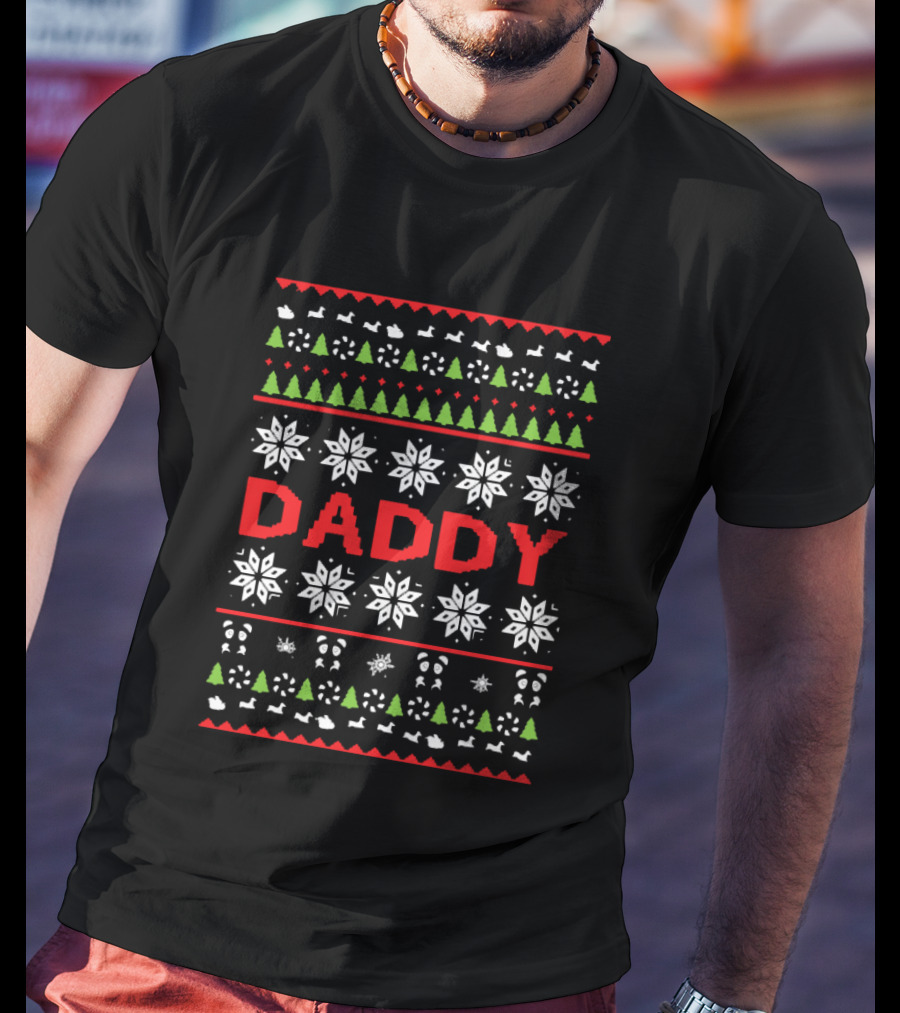 Daddy Ugly Christmas Snowflakes And Trees T-Shirt