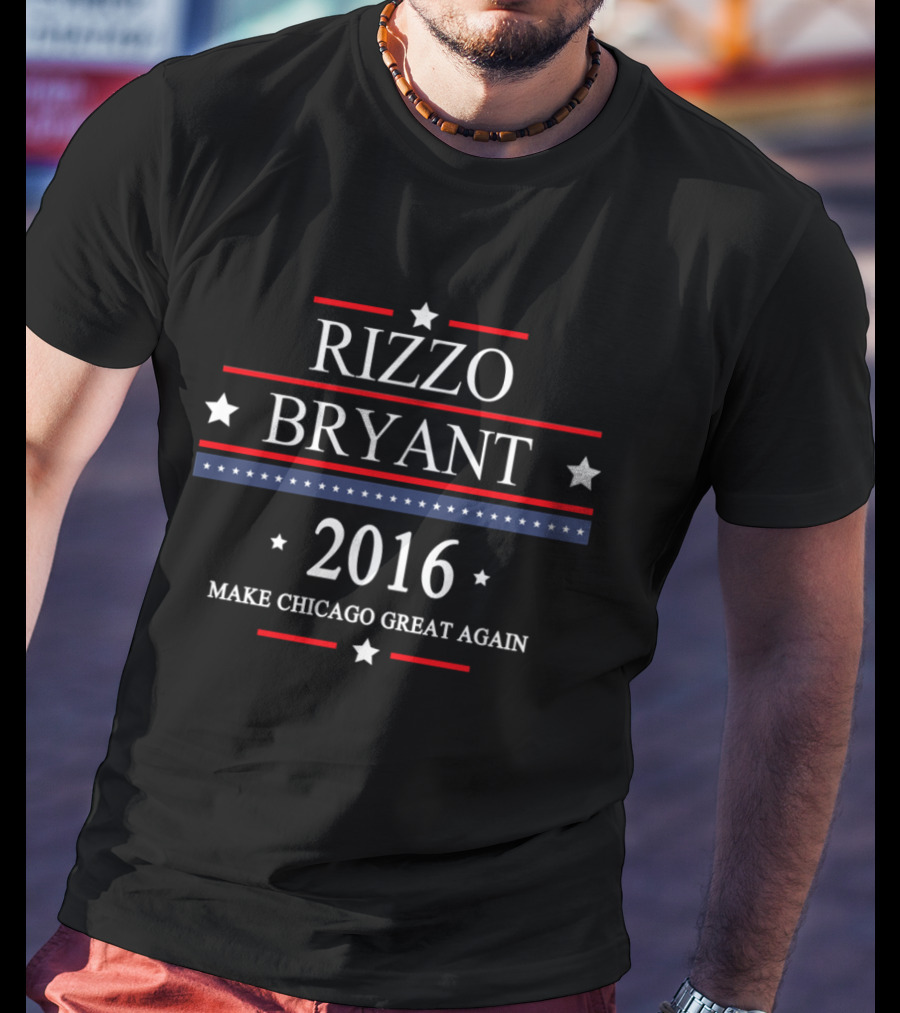 Rizzo Bryant 2016 Make Chicago Great Again T-Shirt