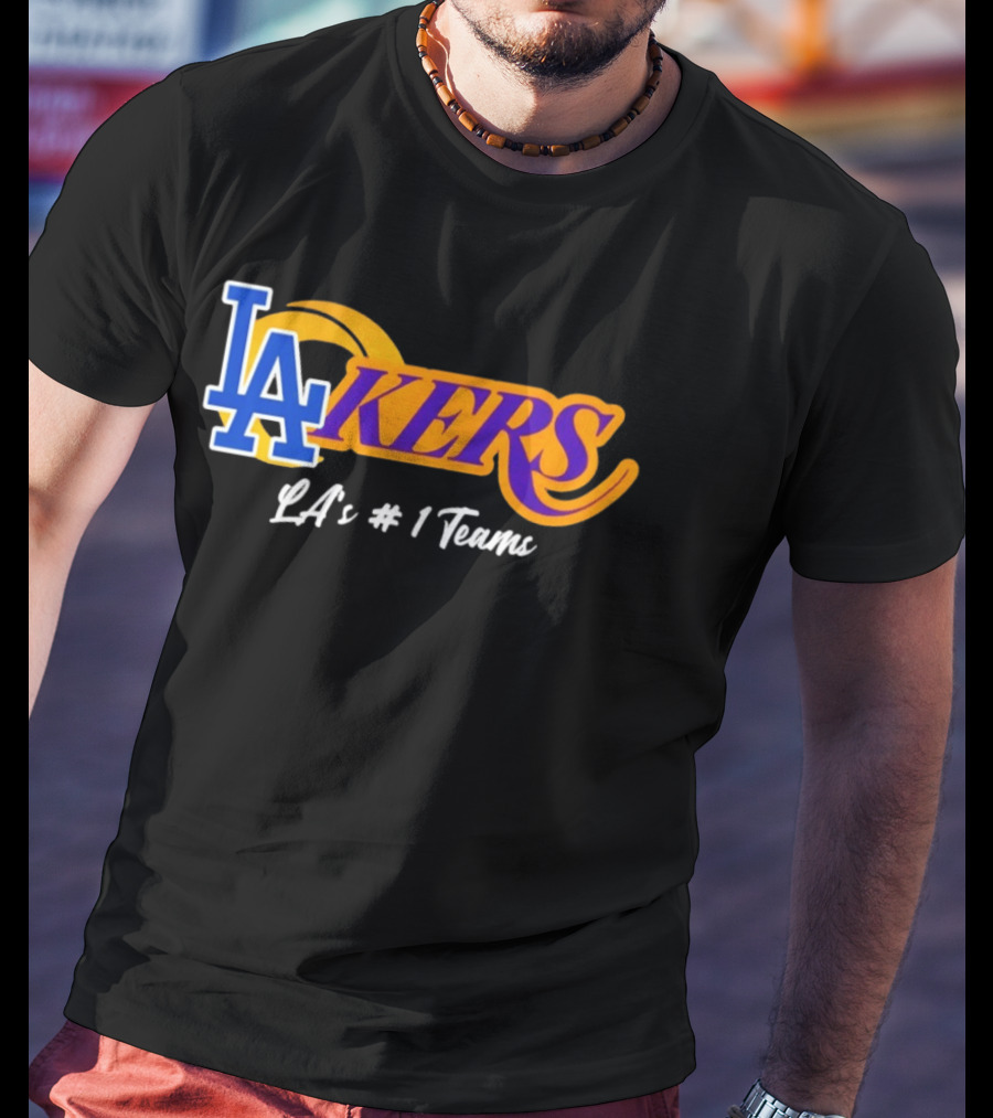 Los Angeles Dodgers Lakers LA's #1 Teams NBA 2026 T-Shirt
