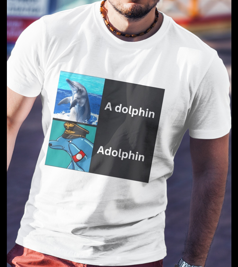 A Dolphin Adolphin Pun Wordplay Animal Meme T-Shirt