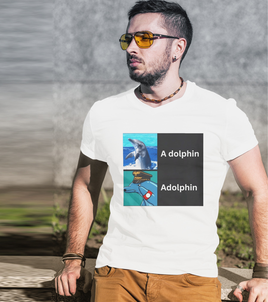 A Dolphin Adolphin Pun Wordplay Animal Meme T-Shirt