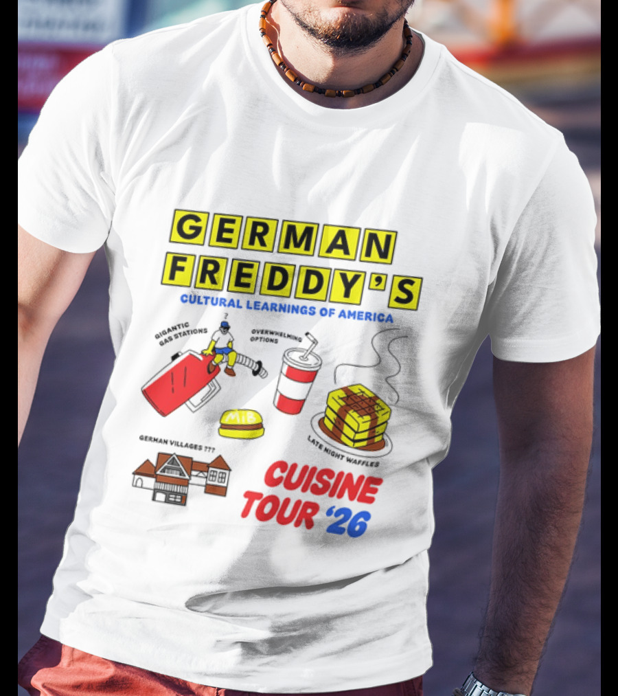 German Freddy's Cultural Learnings Of America Cuisine Tour '26 Waffles Gas Burger T-Shirt