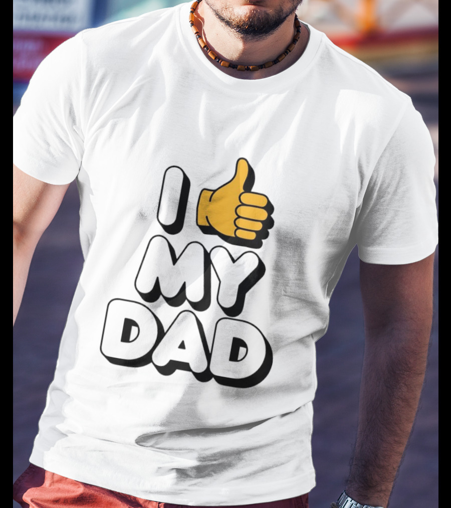 I Thumbs Up My Dad T-Shirt