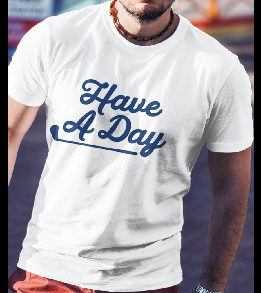 Have A Day Classic Golf Putter Script T-Shirt