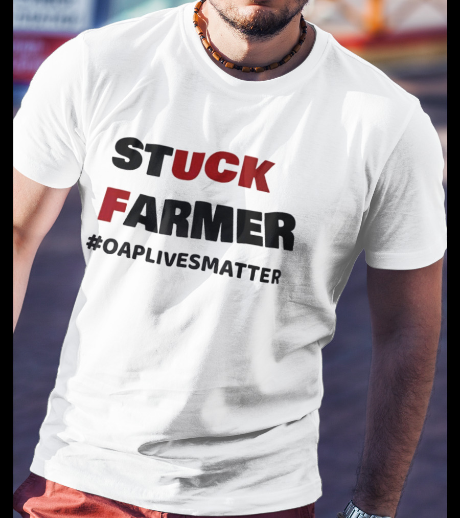 Stuck Farmer OAP Lives Matter T-Shirt