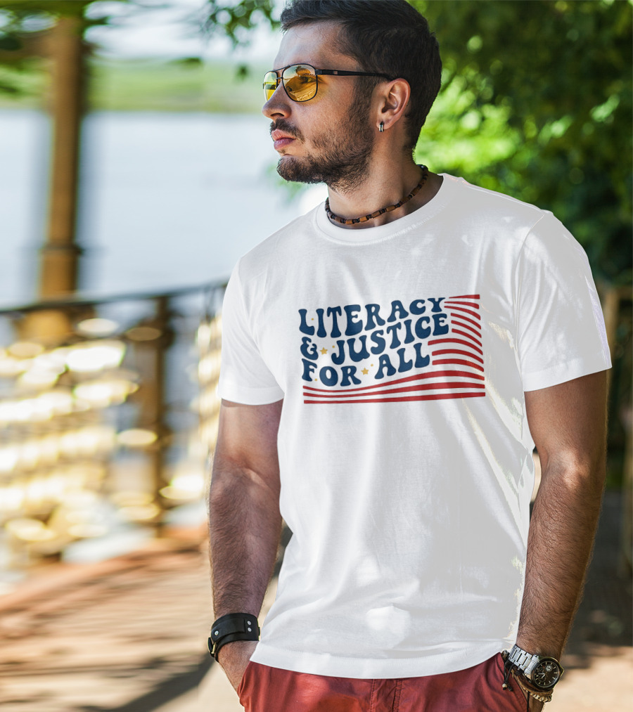 Literacy And Justice For All Reading Teacher Patriotic T-Shirt