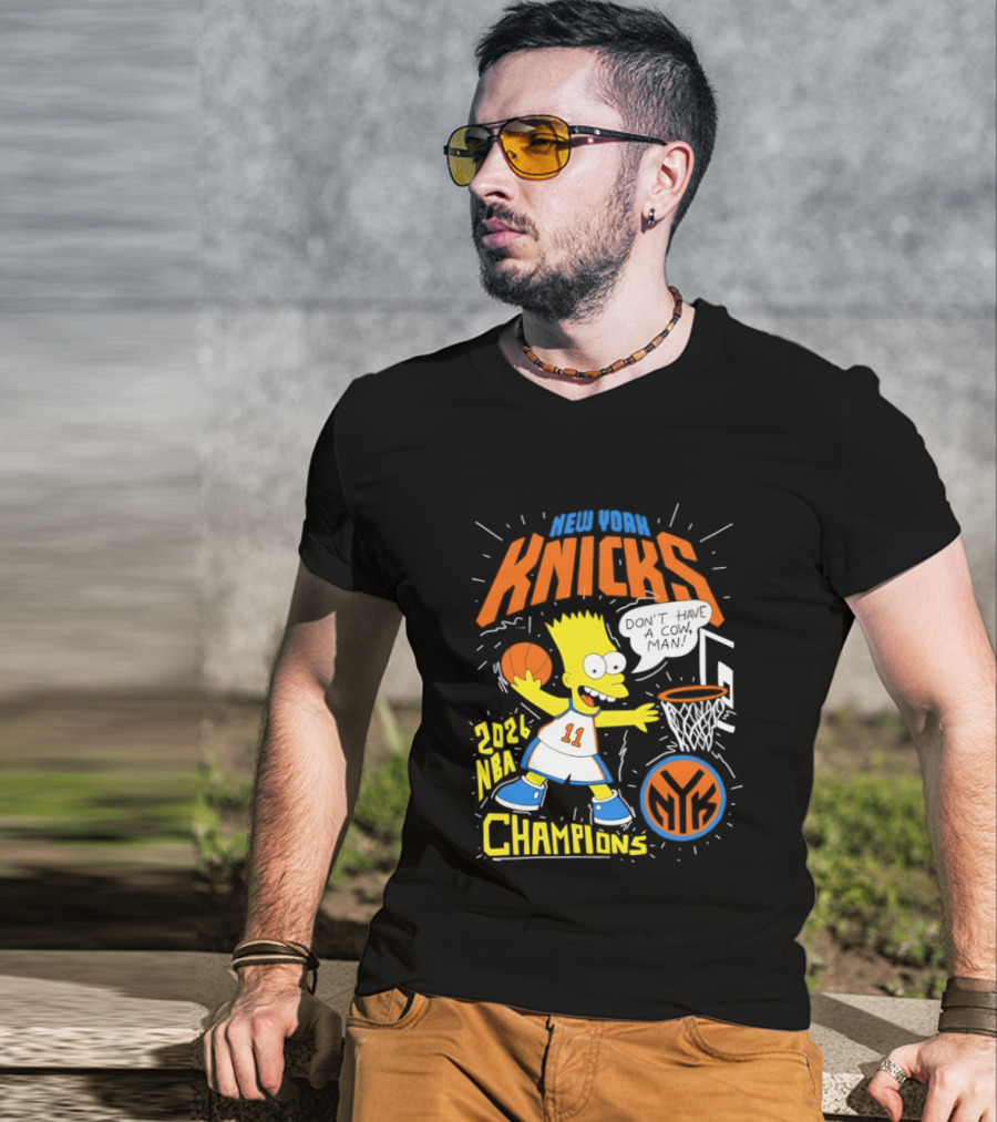 Bart Simpson Knicks 2026 NBA Champions Don't Have A Cow Man T-Shirt