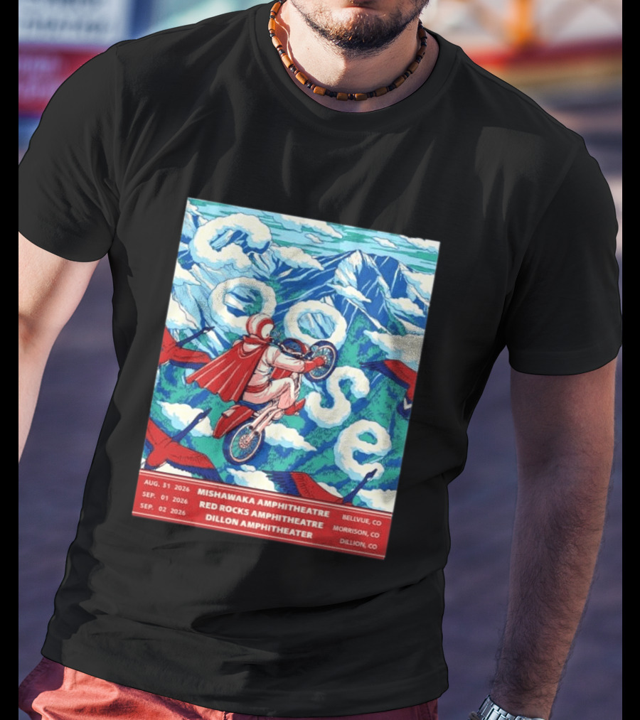 Goose Colorado Run 2026 Mishawaka Red Rocks Dillon Amphitheater August 31 To September 2 T-Shirt