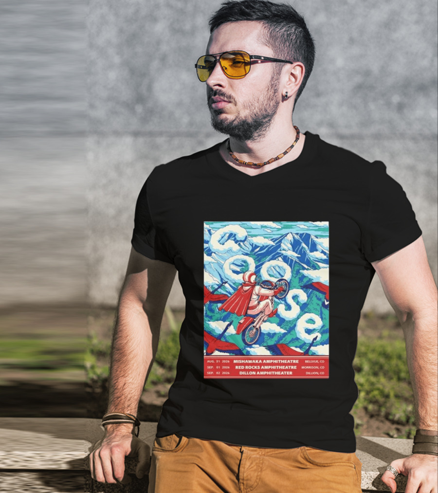 Goose Colorado Run 2026 Mishawaka Red Rocks Dillon Amphitheater August 31 To September 2 T-Shirt