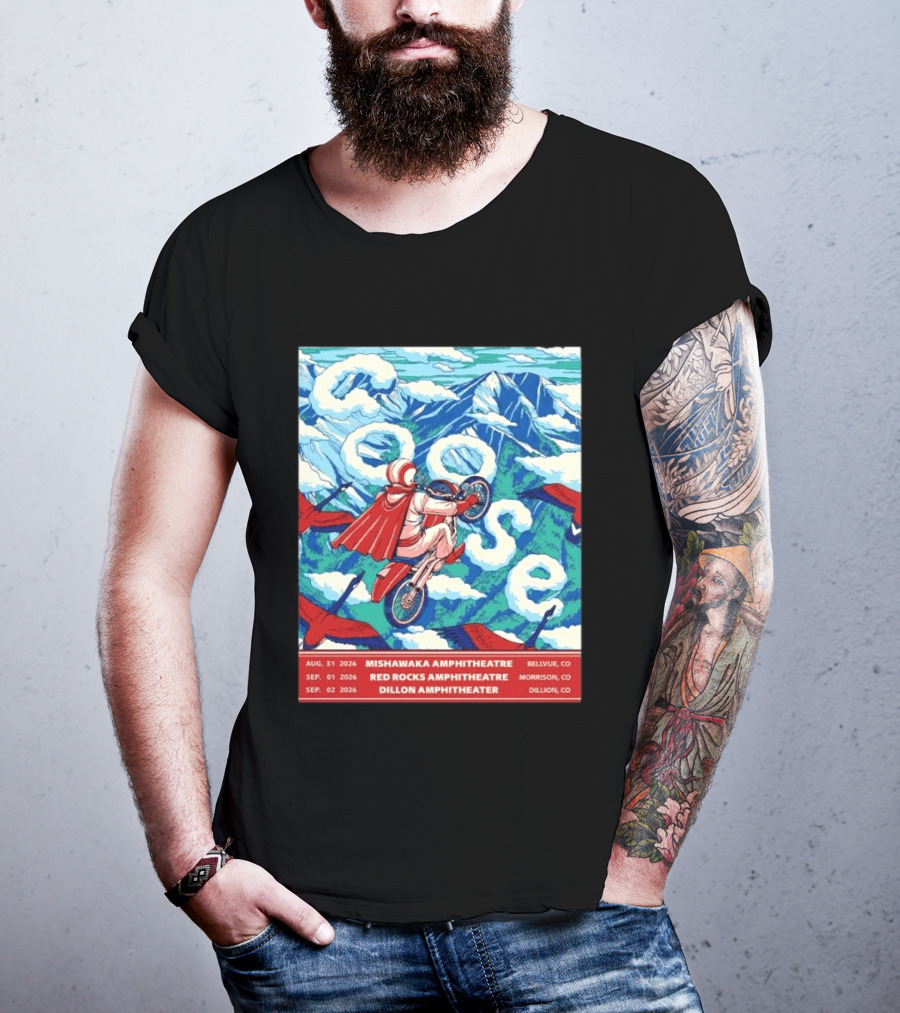 Goose Colorado Run 2026 Mishawaka Red Rocks Dillon Amphitheater August 31 To September 2 T-Shirt