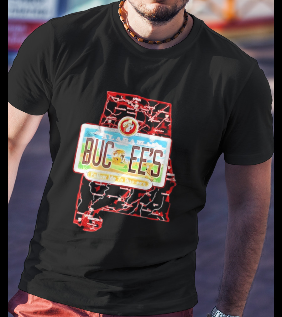 Buc Ee's Alabama Follow Me To Buc Ee's License Plate Map T-Shirt