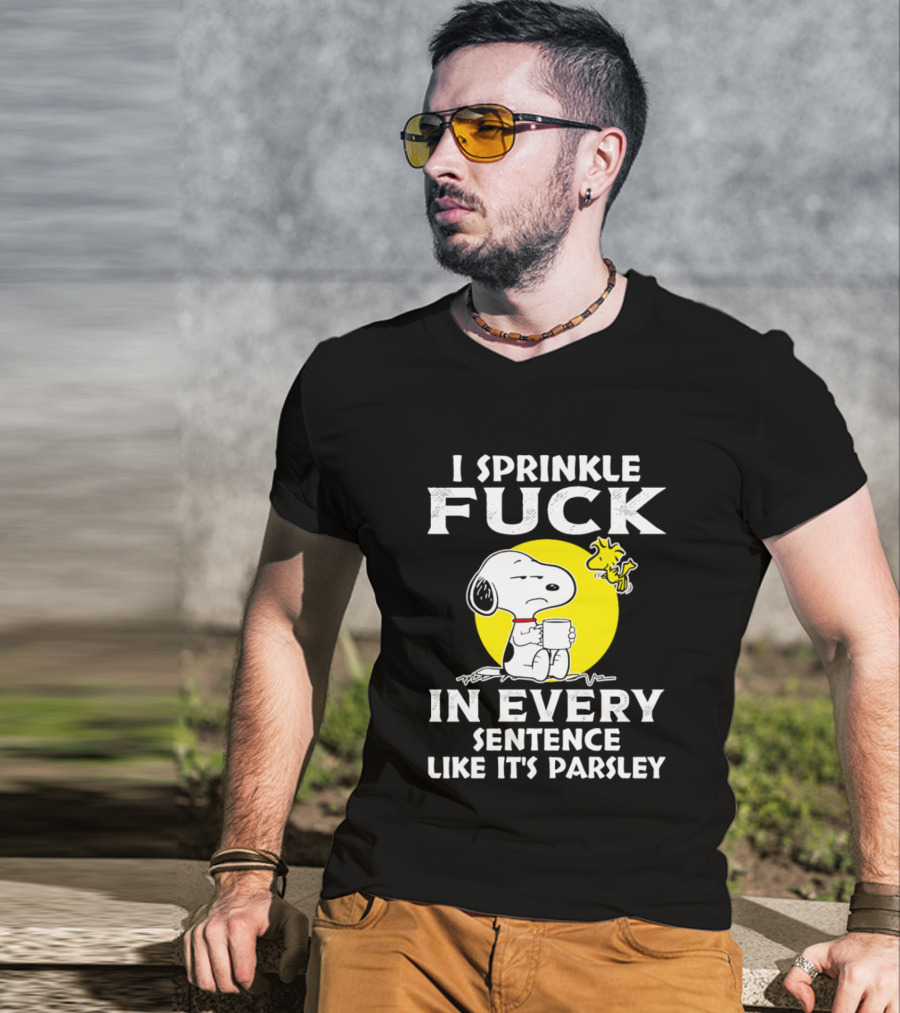 Snoopy I Sprinkle F*ck Like It's Parsley In Every Sentence T-Shirt