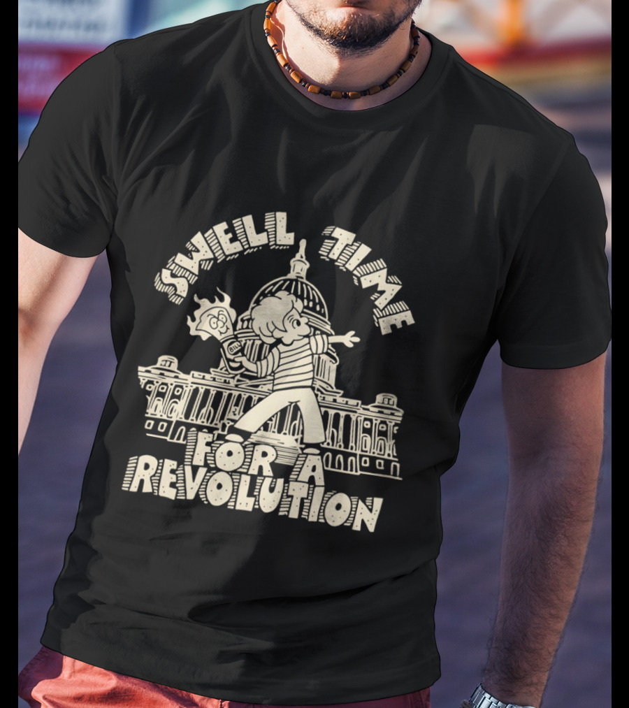 Swell Time For A Revolution Capitol Protest T-Shirt