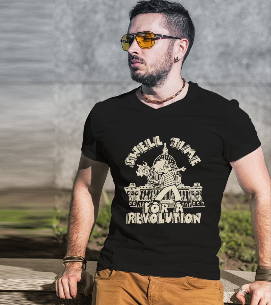Swell Time For A Revolution Capitol Protest T-Shirt