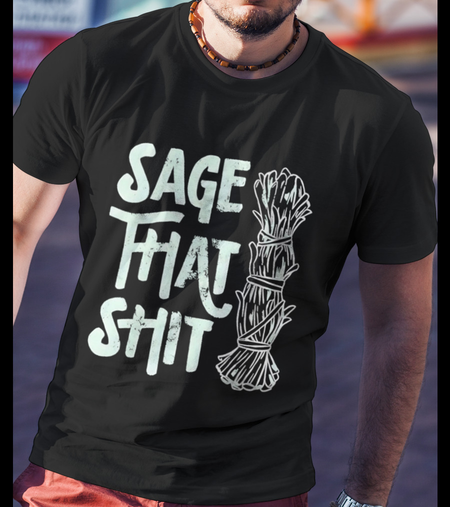 Sage That Shit Herb Bundle Representation T-Shirt