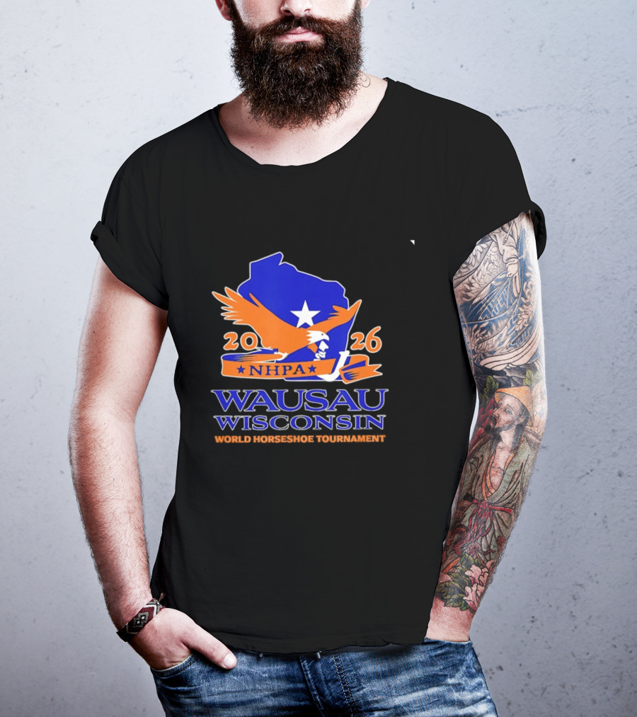 Wausau Wisconsin 2026 NHPA World Horseshoe Tournament Bald Eagle And State T-Shirt