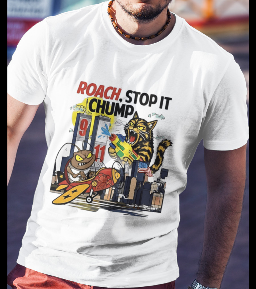 Roach Stop It Chump Cat Vs Cockroach September 11 Towers T-Shirt