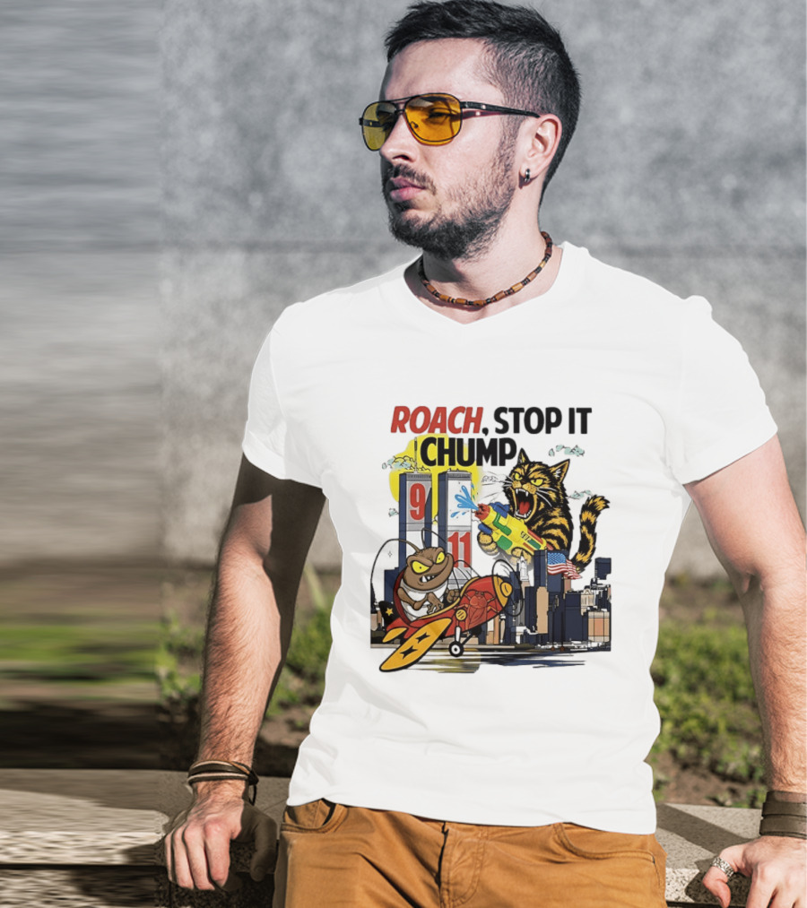 Roach Stop It Chump Cat Vs Cockroach September 11 Towers T-Shirt