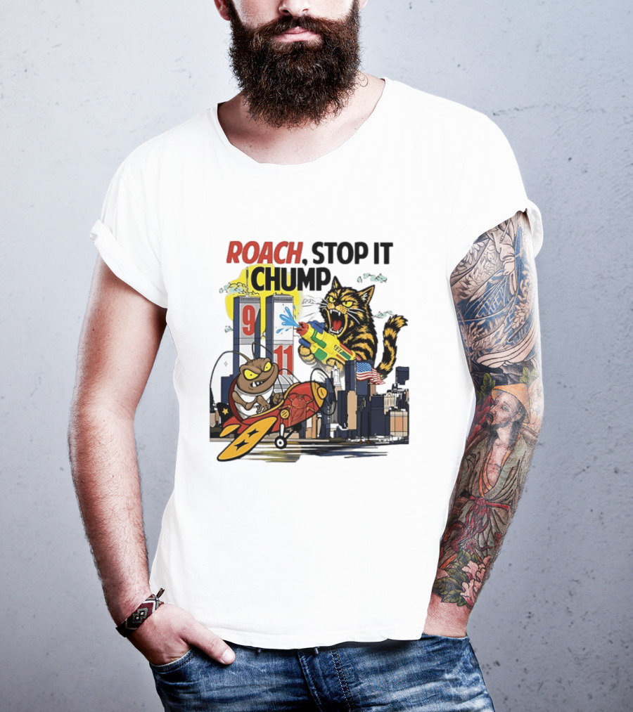Roach Stop It Chump Cat Vs Cockroach September 11 Towers T-Shirt
