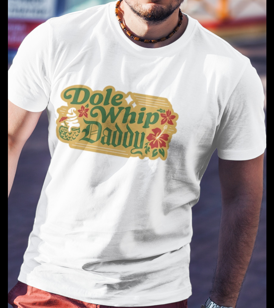 Dole Whip Daddy Pineapple Tropical Flowers Vacation T-Shirt