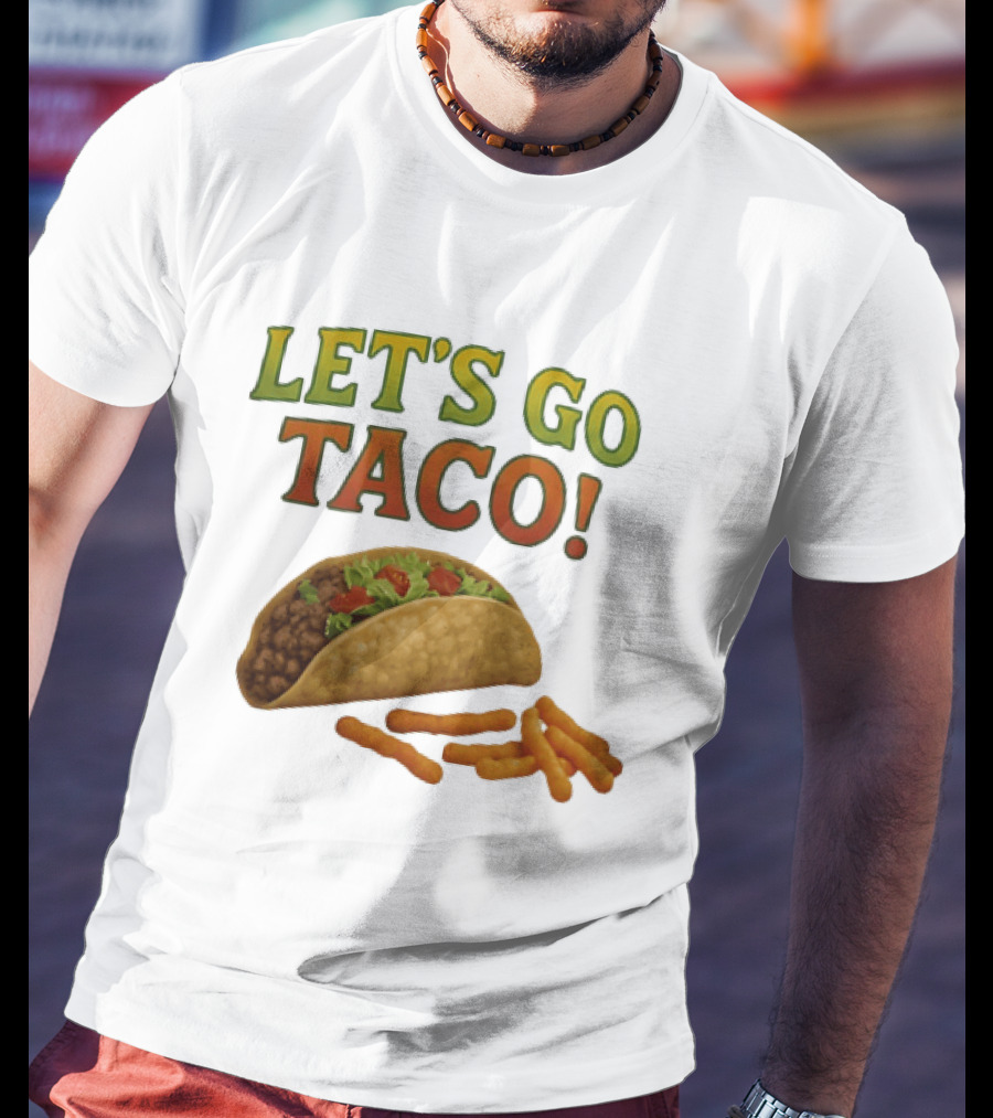 Let's Go Taco With Crunchy Cheese Snacks T-Shirt