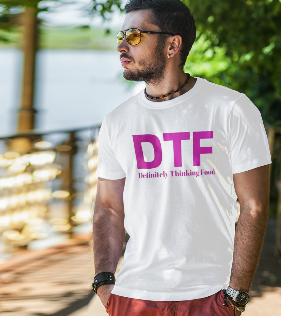 DTF Definitely Thinking Food Pink Bold Lettering T-Shirt