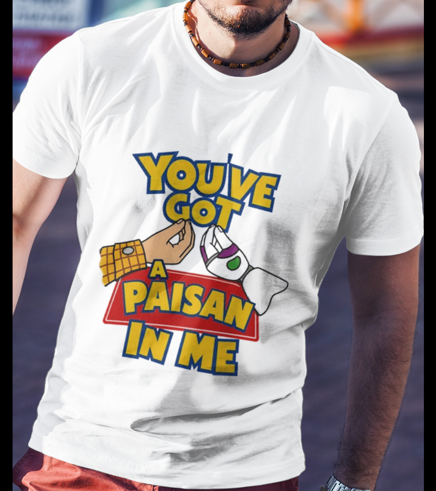 You've Got A Paisan In Me Toy Story Buzz Lightyear And Woody Gesture T-Shirt