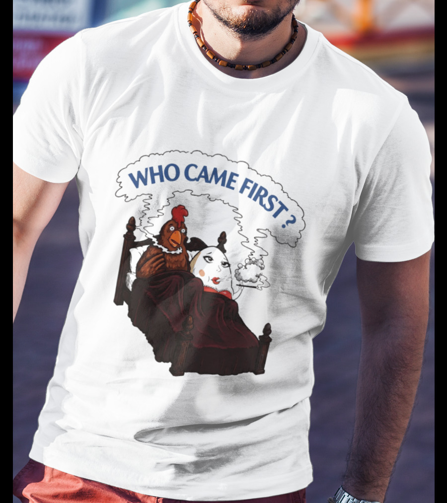 Who Came First Chicken And Egg Smoking Adult Meme Bed T-Shirt