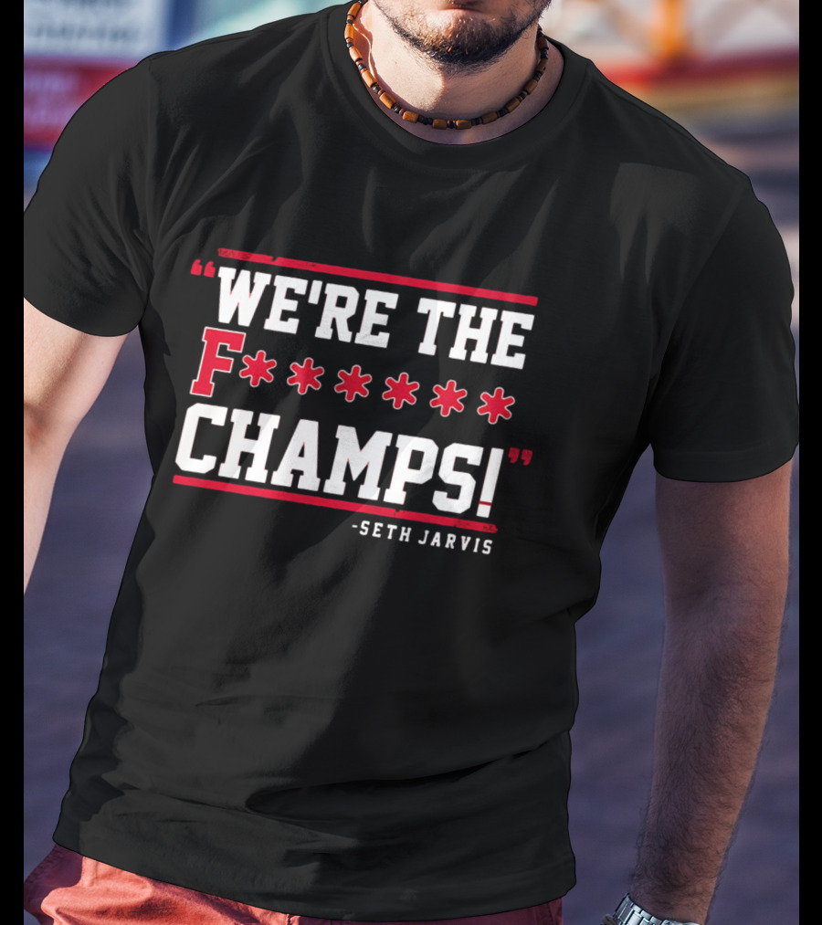 Seth Jarvis We're The F Champs T-Shirt