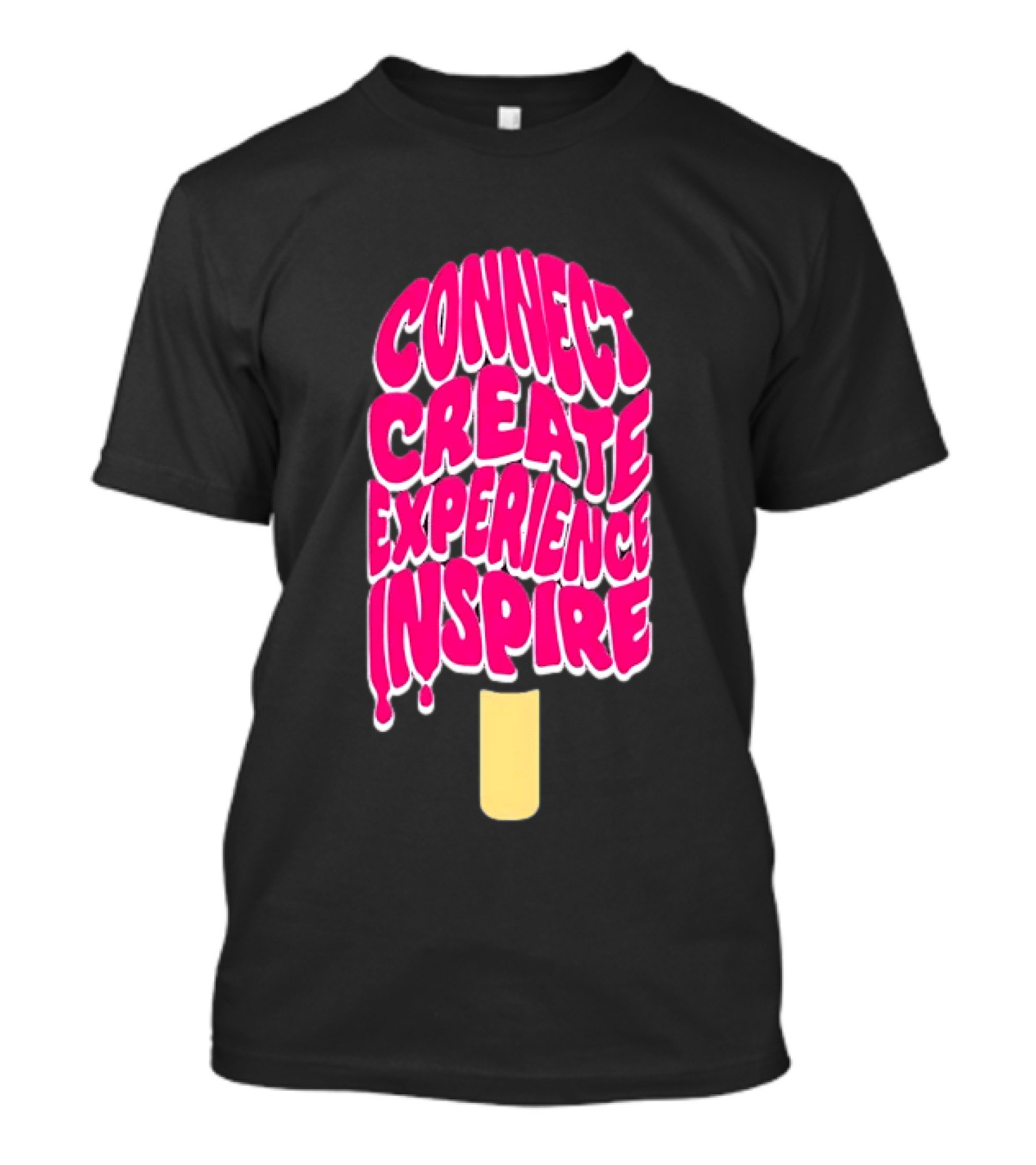 Connect Create Experience Inspire Popsicle T-Shirt
