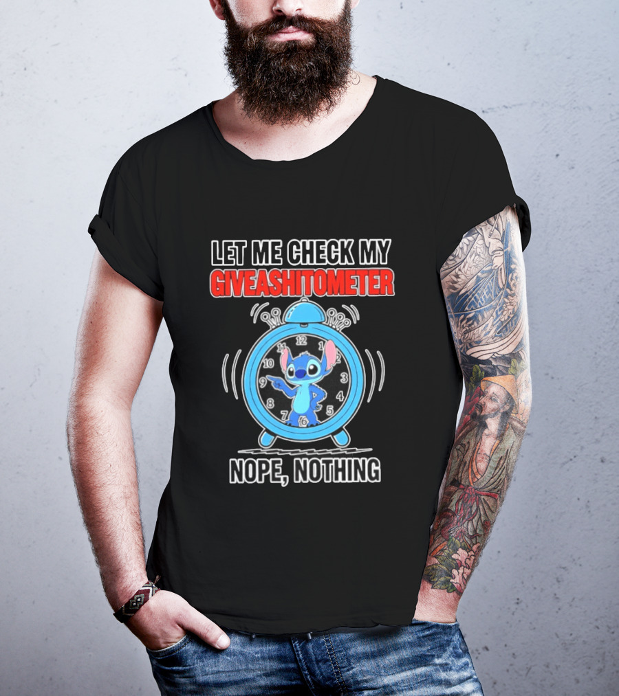 Let Me Check My Giveashitometer Nope Nothing Stitch T-Shirt