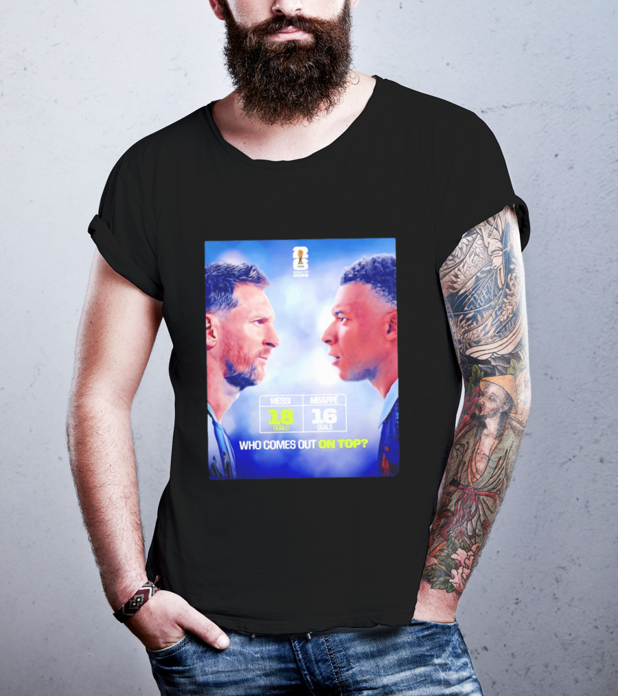 Messi 18 Goals Vs Mbappe 16 Goals Who Comes Out On Top FIFA 2022 T-Shirt