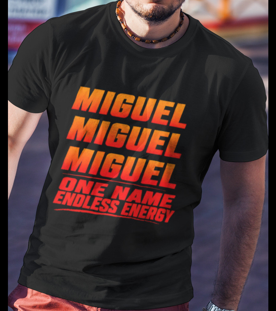 Miguel Miguel Miguel One Name Endless Energy T-Shirt