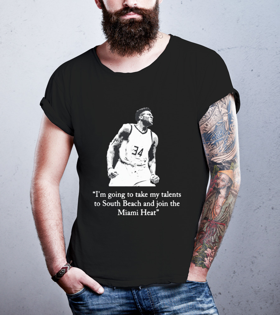 I'm Going To Take My Talents To South Beach And Join The Miami Heat Giannis Antetokounmpo T-Shirt