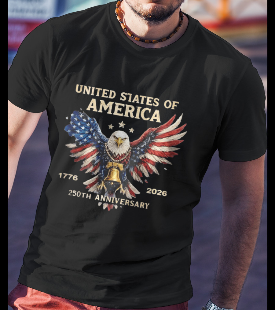 United States Of America 1776 2026 250th Anniversary Independence Day Patriotic Eagle With Liberty Bell T-Shirt