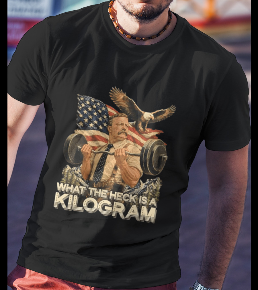 What The Heck Is A Kilogram Eagle American Flag Weightlifting T-Shirt