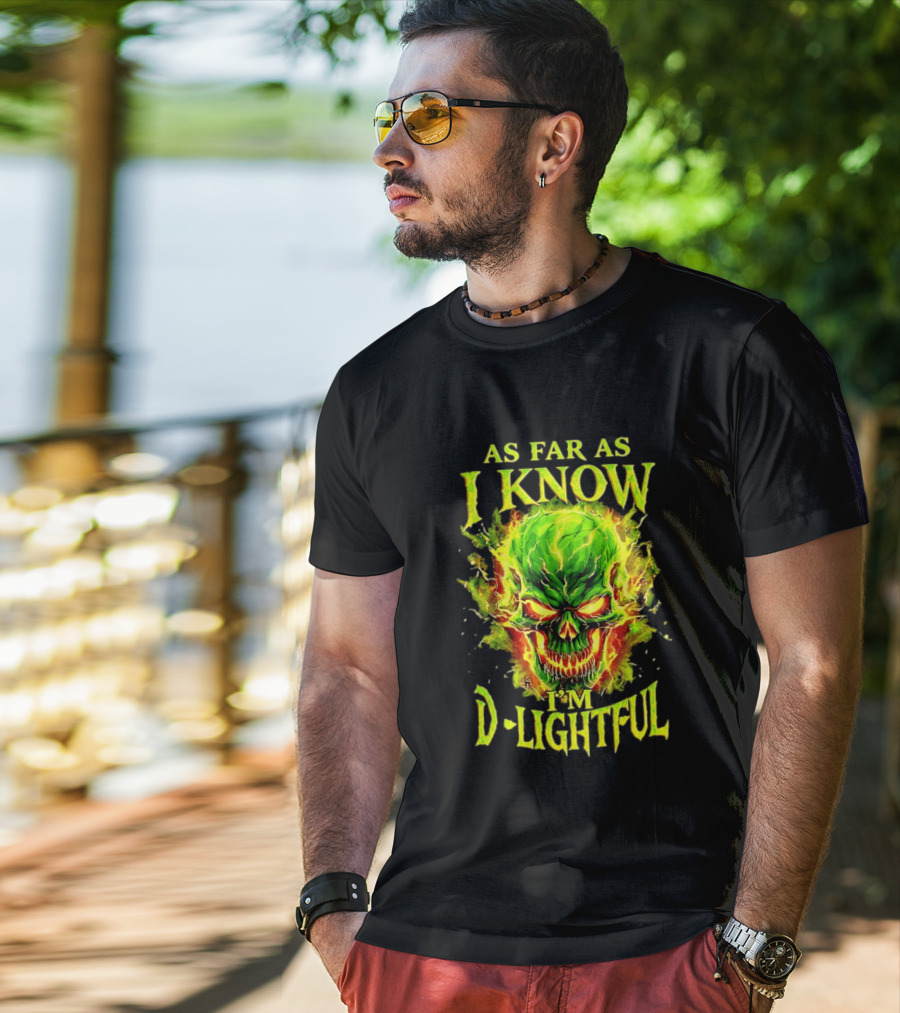 As Far As I Know I'm D Lightful Skull Green Fiery Explosion T-Shirt