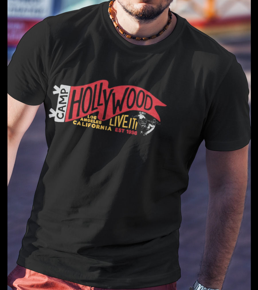Camp Hollywood Live It Los Angeles California Est 1998 T-Shirt
