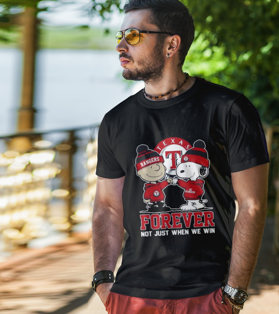 Texas Rangers Snoopy Peanuts Characters Forever Not Just When We Win T-Shirt