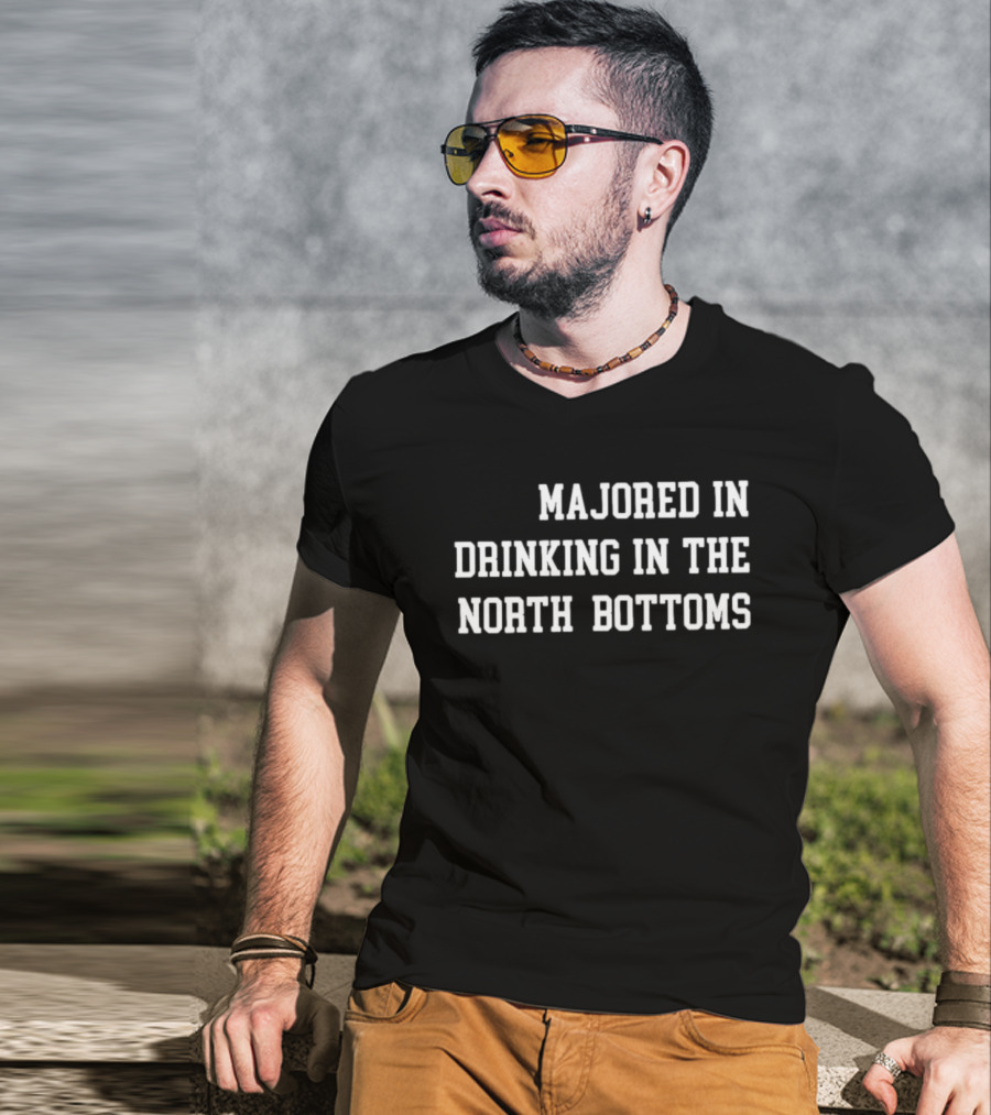 Majored In Drinking In The North Bottoms Nebraska Cornhuskers Fans T-Shirt